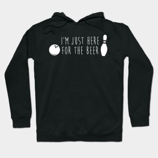 Im Here for the Beer Bowling Funny Cute Bowler League Gift Hoodie